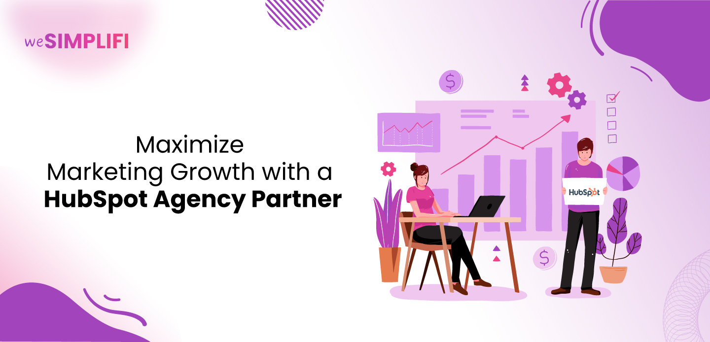 Maximize Marketing Growth with a HubSpot Agency Partner